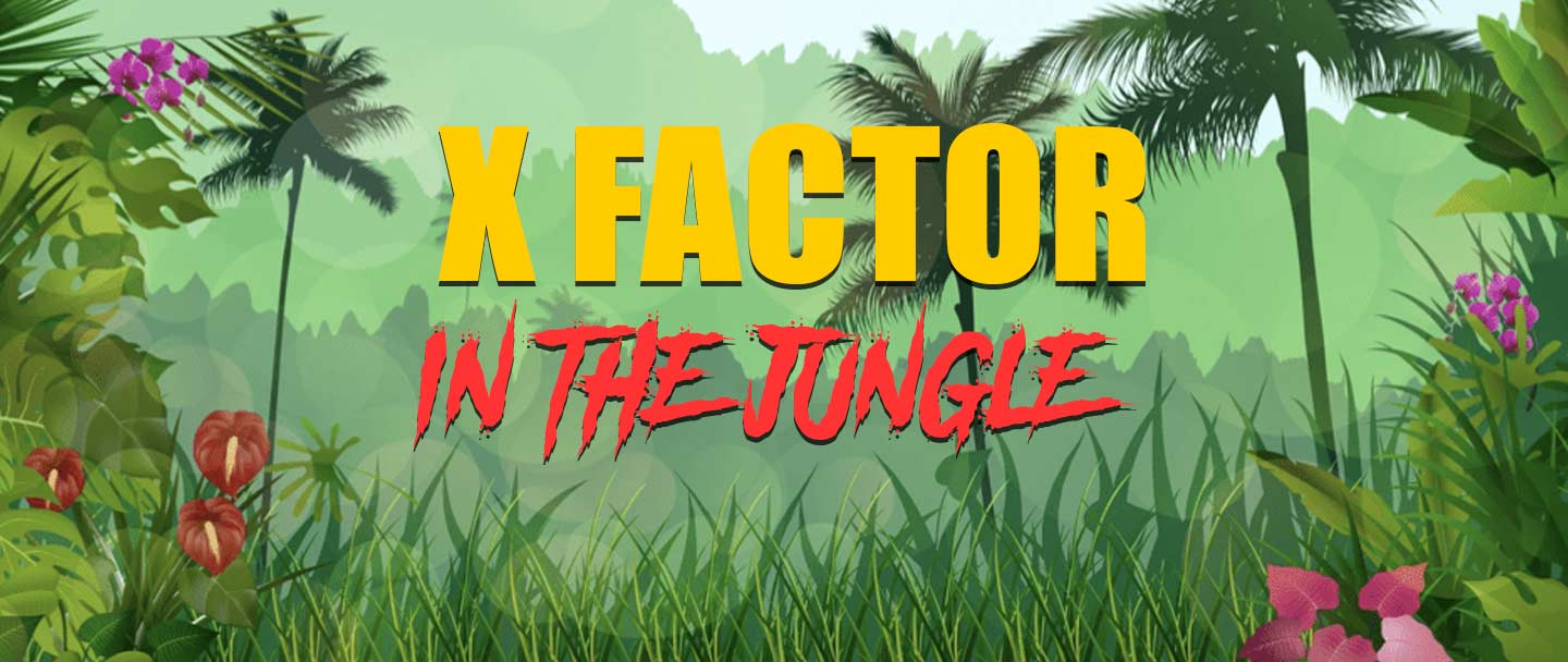 X Factor In The Jungle